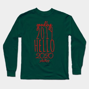 Goodbye 2019 Hello 2020 Long Sleeve T-Shirt